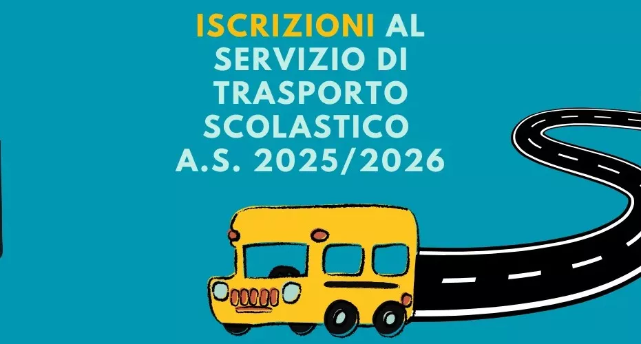Avviso Iscrizione al Servizio di Trasport Scolastico anno scolastico 2025-2026